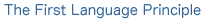 The First Language Principle